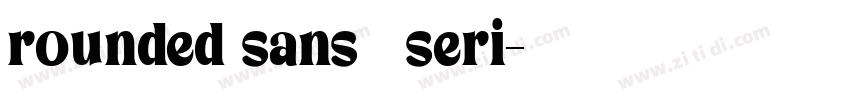 rounded sans   seri字体转换